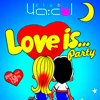Афиша клубов Белгорода: вечеринка «Love is... party» в клубе «ЧА:СЫ»